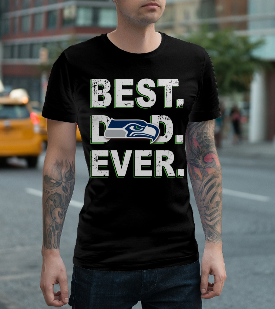 Best Dad Ever Seattle Seahawks T-Shirt
