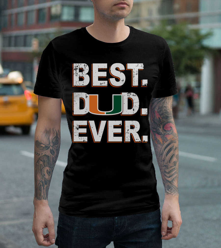 Best Dad Ever University Of Miami T-Shirt
