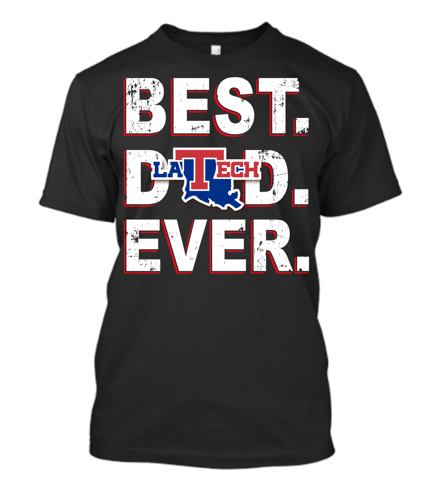 Best Dad Ever La Tech T-Shirt