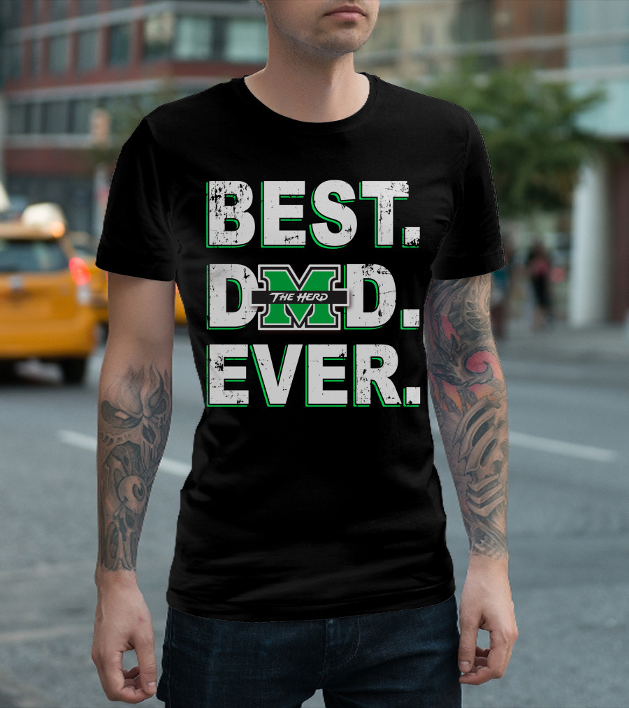 Best Dad Ever The Herd Marshall University 047 T-Shirt