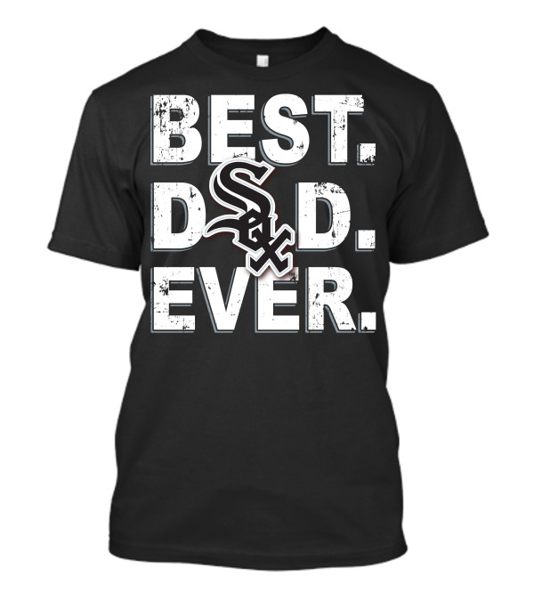 Best Dad Ever Chicago White Sox 029 T-Shirt