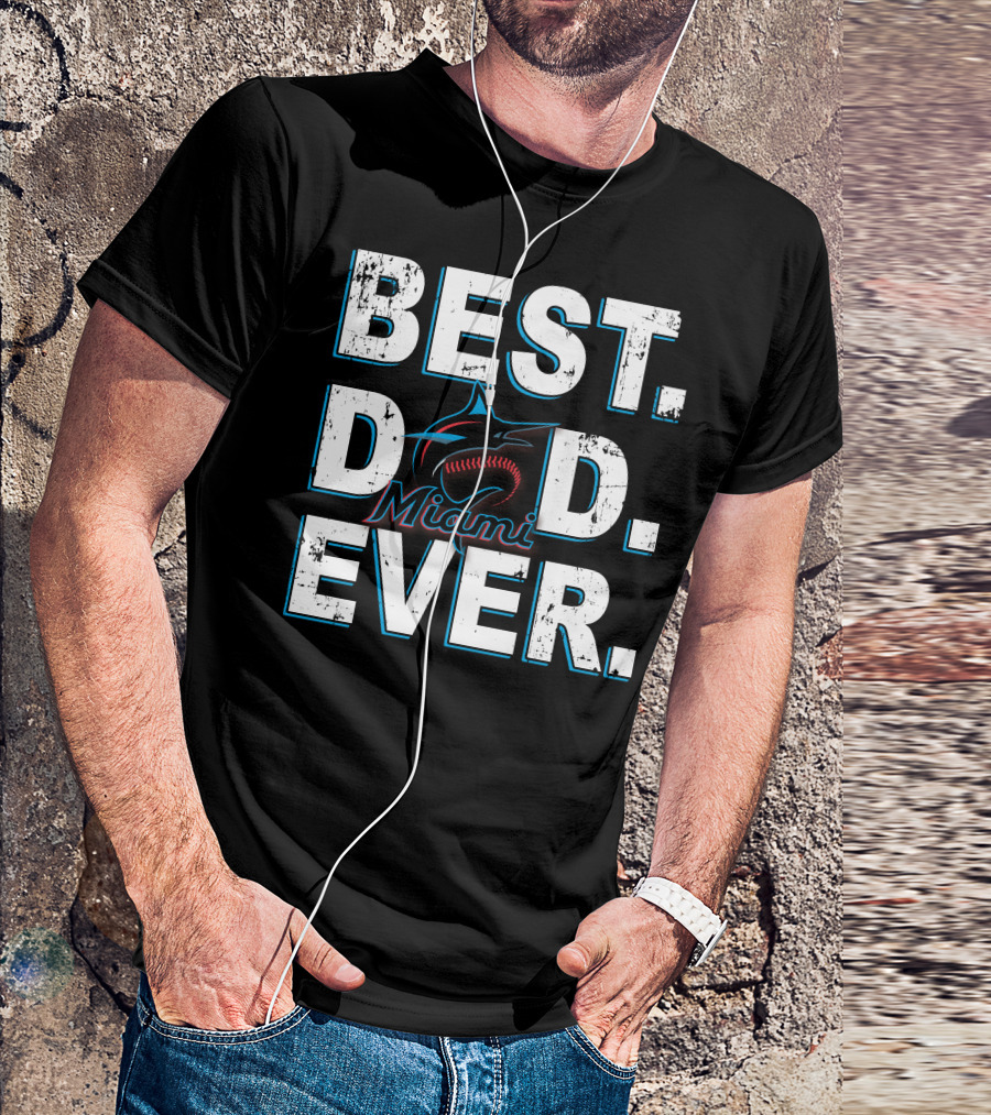 Best Dad Ever Miami Marlins Baseball T-Shirt