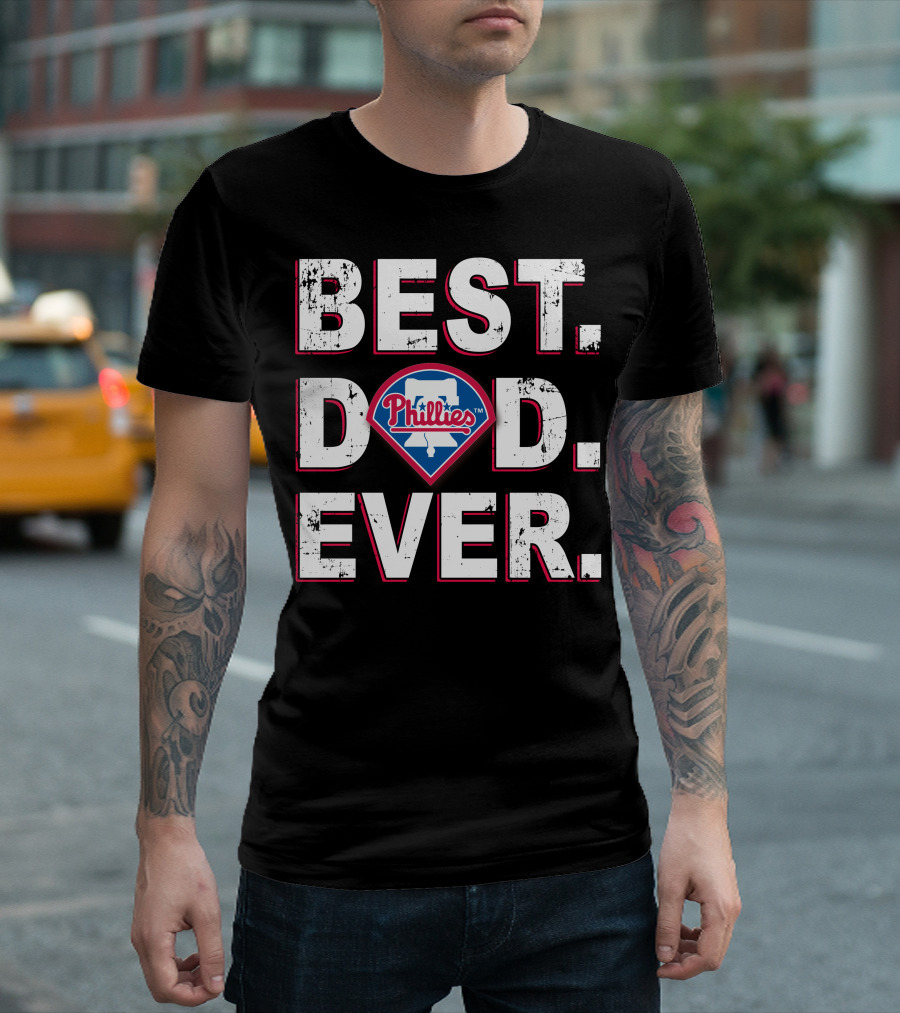 Best Dad Ever Phillies T-Shirt