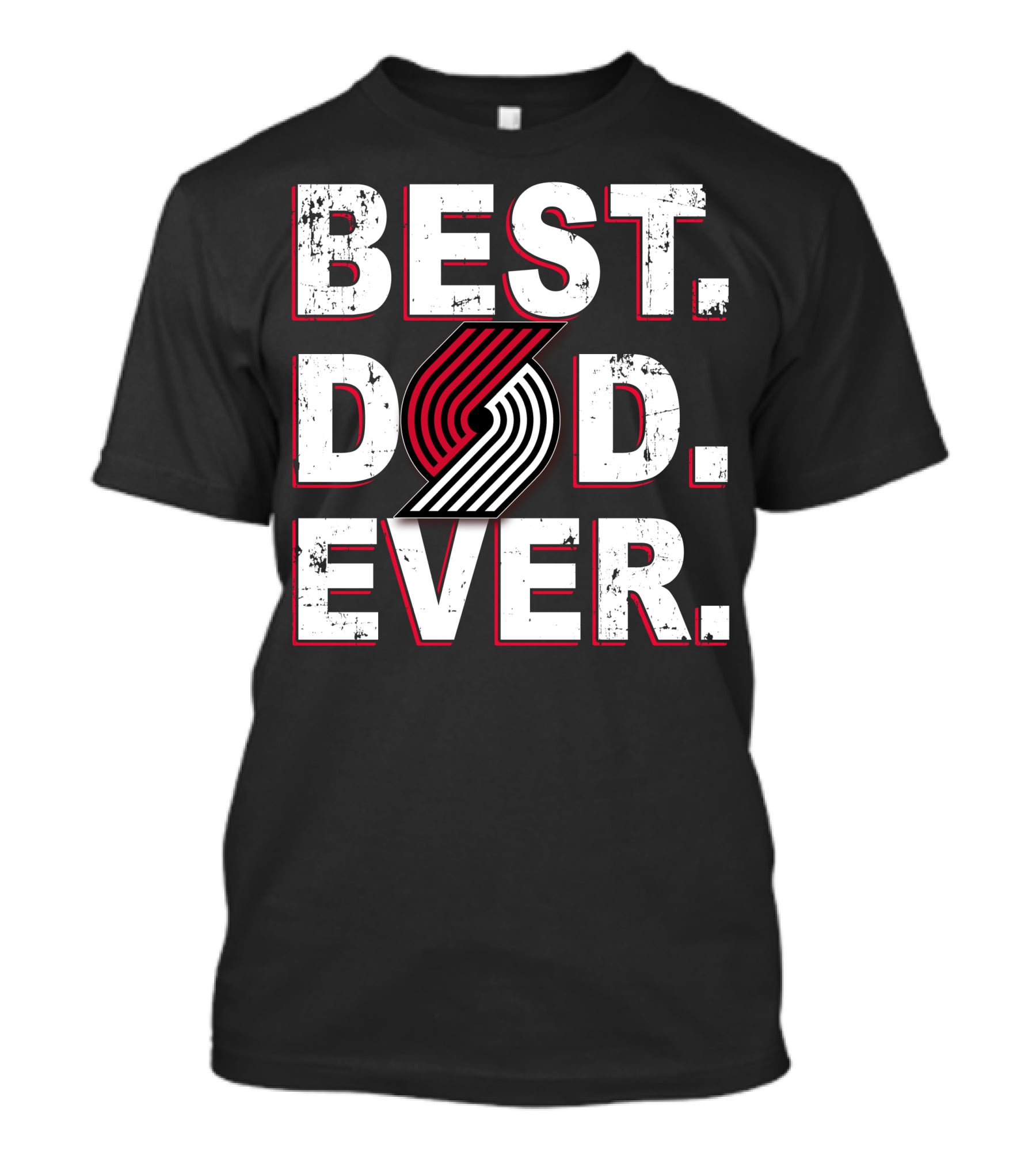 Best Dad Ever Portland Trail Blazers T-Shirt