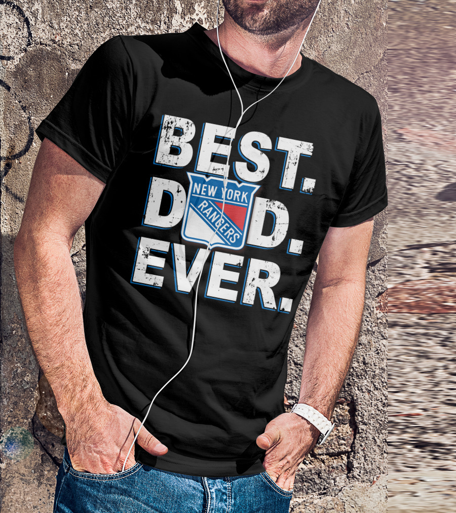 New York Rangers Best Dad Ever T-Shirt