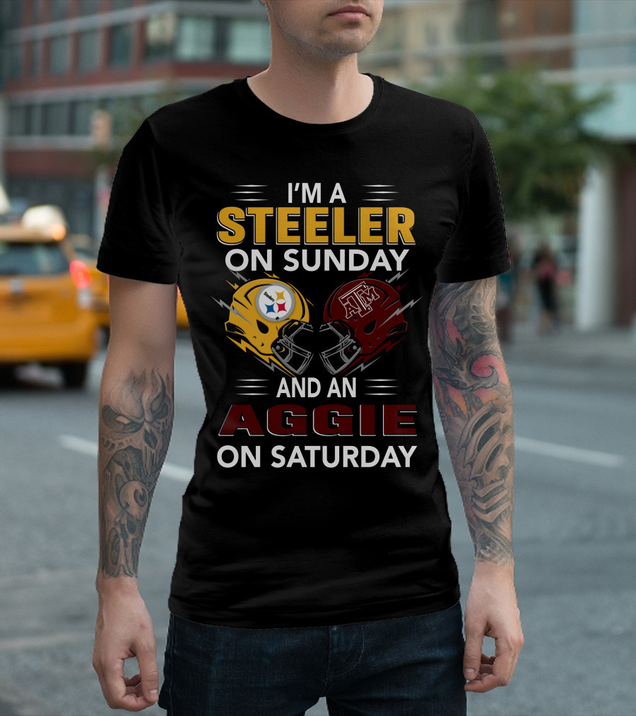 I'm A Steeler On Sunday And An Aggie On Saturday Football Fan Pride T-Shirt