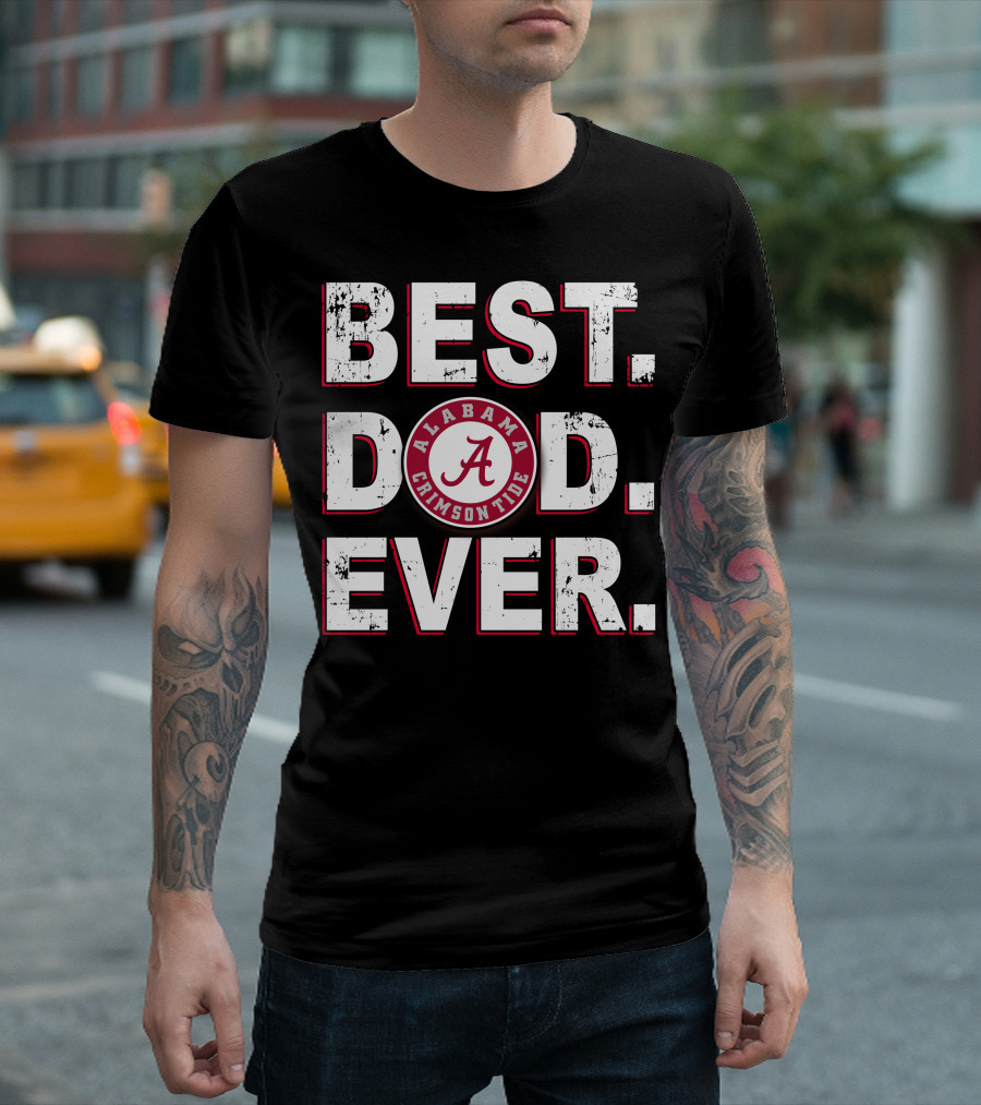 Best Alabama Crimson Tide Dad Ever T-Shirt