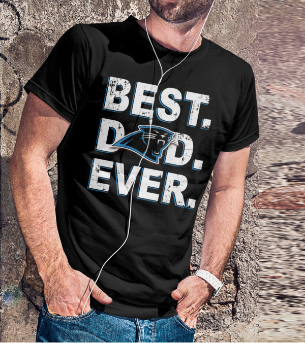 BEST DAD EVER Carolina Panthers T-Shirt