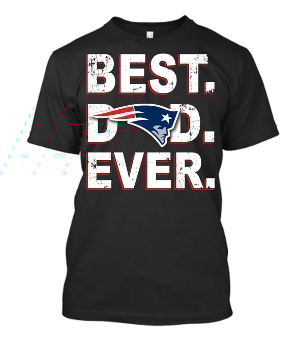 BEST DAD EVER PATRIOTS T-Shirt