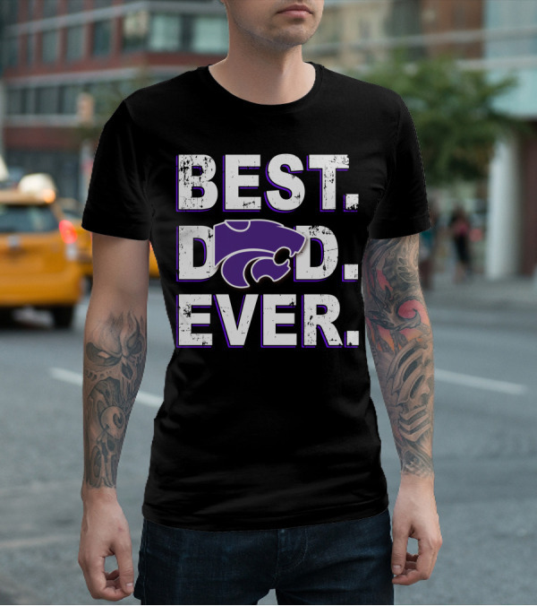 Best Dad Ever Kansas State Wildcats T-Shirt