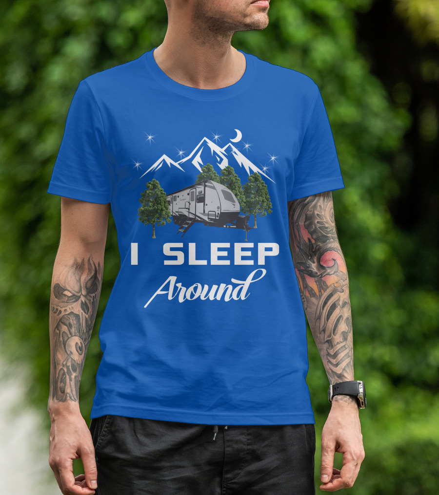 I Sleep Around Forest River RV Camper Mountains And Trees T-Shirt