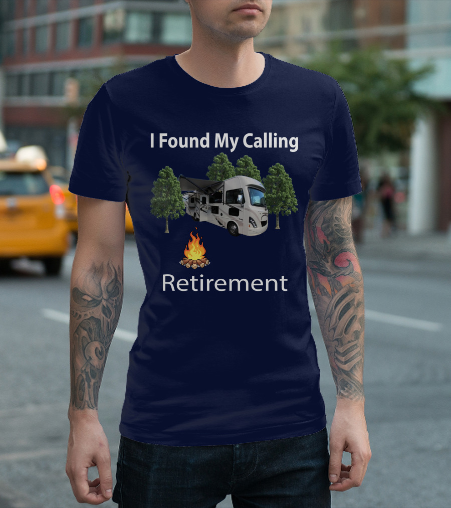 I Found My Calling Retirement Thor ACE Motorhome T-Shirt