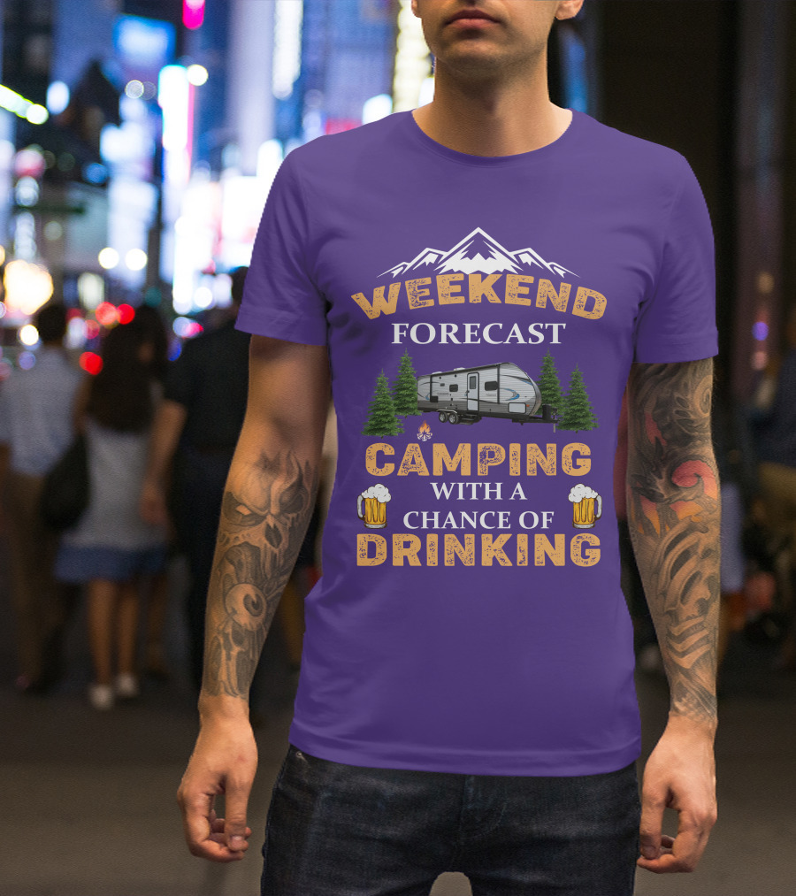 Weekend Forecast Camping With A Chance Of Drinking Coachmen Camper T-Shirt