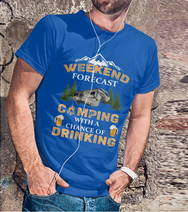 Weekend Forecast Camping With A Chance Of Drinking Grand Design Solitude 3950BH T-Shirt