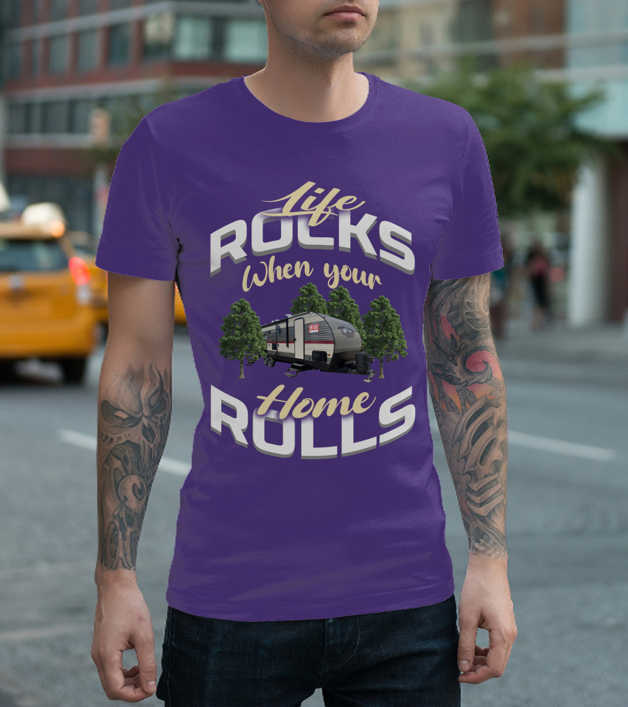 Life Rocks When Your Home Rolls Forest River Private T-Shirt