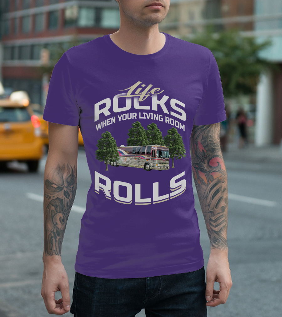 Life Rocks When Your Living Room Rolls Prevost Community T-Shirt