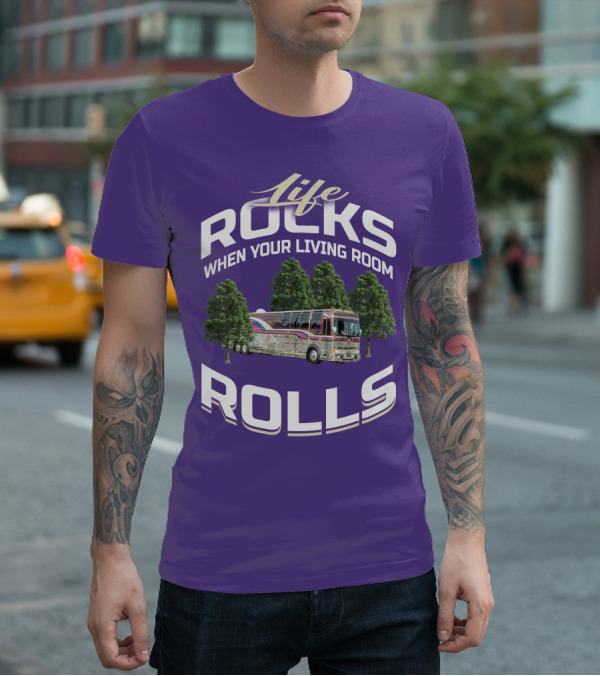 Life Rocks When Your Living Room Rolls Prevost Community T-Shirt
