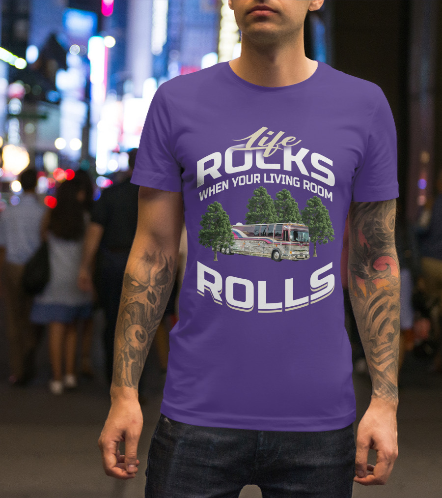 Life Rocks When Your Living Room Rolls Prevost Community T-Shirt