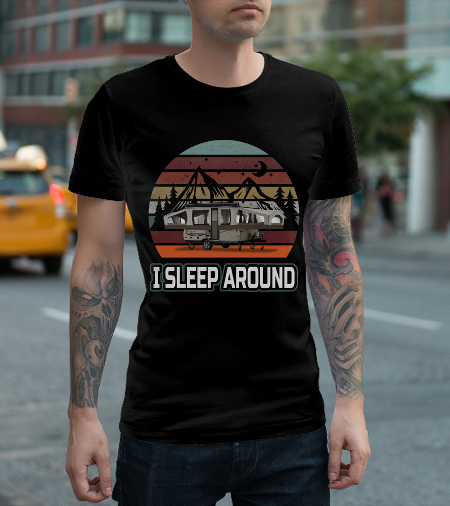 I SLEEP AROUND Pop Up Camper Vintage Sunset Mountain T-Shirt