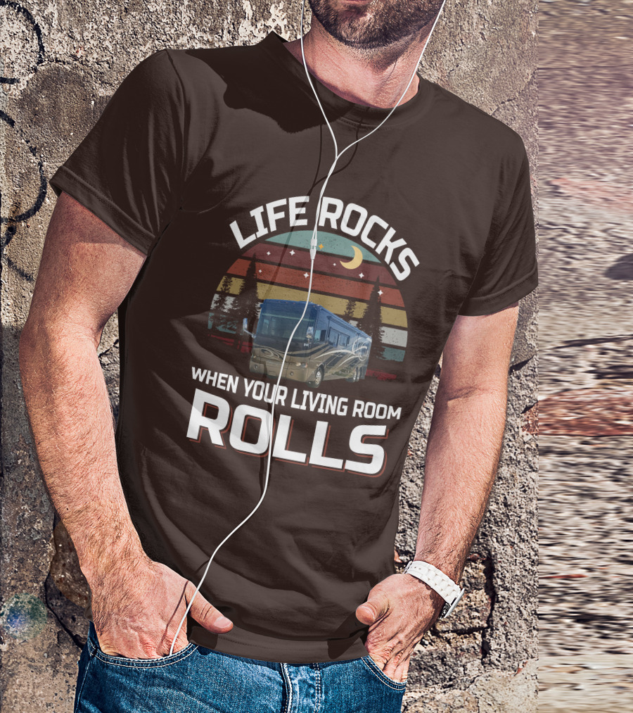 Life Rocks When Your Living Room Rolls Tiffin Motorhomes Allegro Bus T-Shirt
