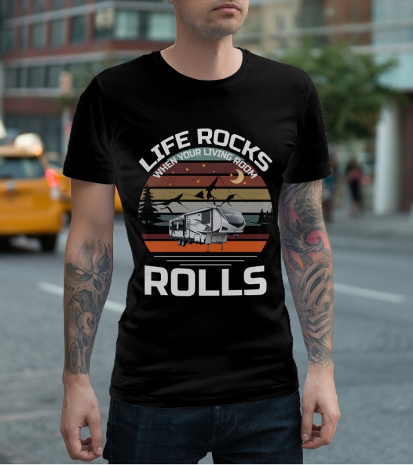LIFE ROCKS WHEN YOUR LIVING ROOM ROLLS REFLECTION RV NIGHT MOUNTAIN SCENE T-Shirt
