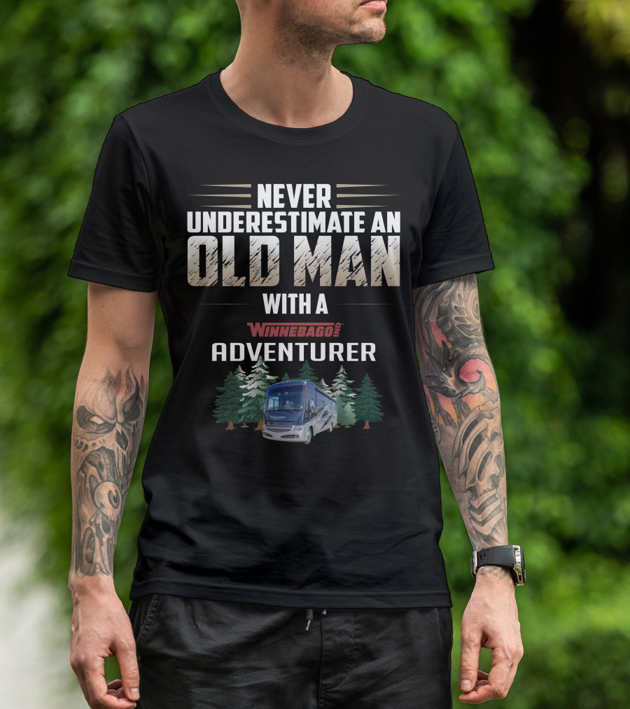 Never Underestimate An Old Man With A Winnebago Adventurer T-Shirt