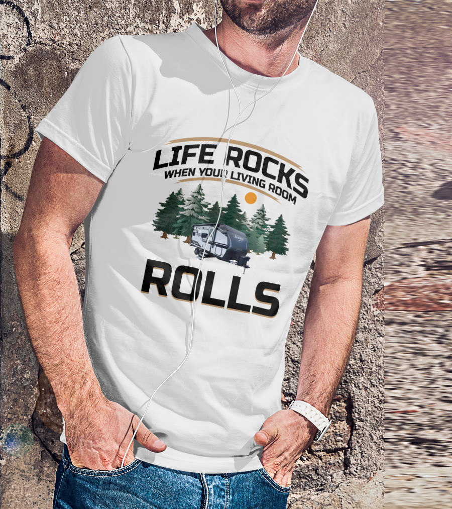 Life Rocks When Your Living Room Rolls Grand Design RV Imagine XLS 17MKE T-Shirt