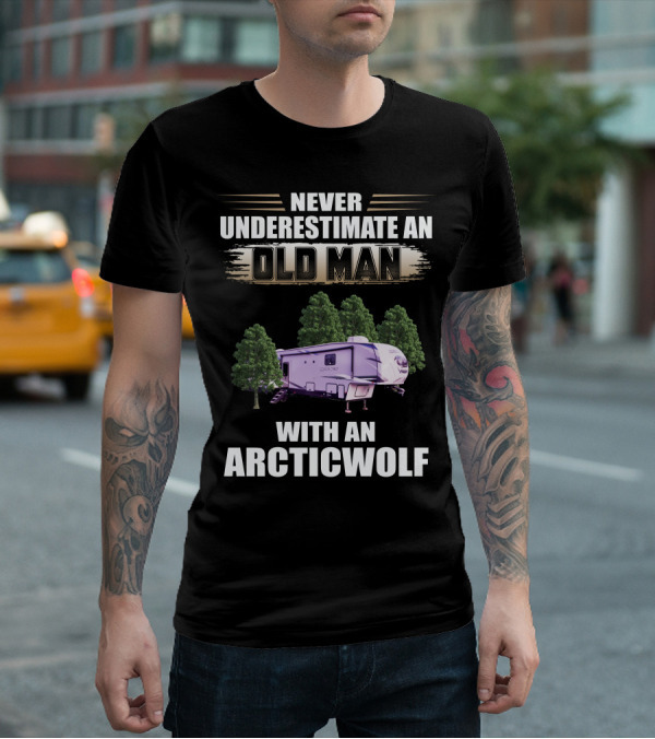 NEVER UNDERESTIMATE AN OLD MAN WITH AN ARCTIC WOLF 3660SUITE T-Shirt