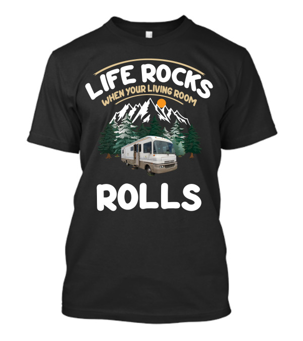 Life Rocks When Your Living Room Rolls Century Fleetwood Bounders 1992 34s T-Shirt