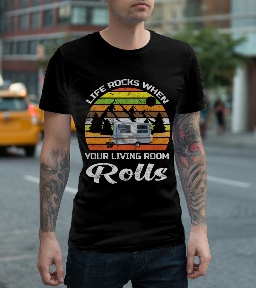 Life Rocks When Your Living Room Rolls Vintage Camping Scenic Caravan T-Shirt