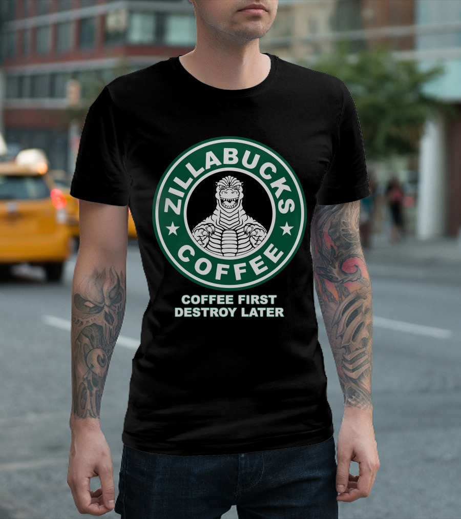 Zillabucks Coffee First Destroy Later T-Shirt