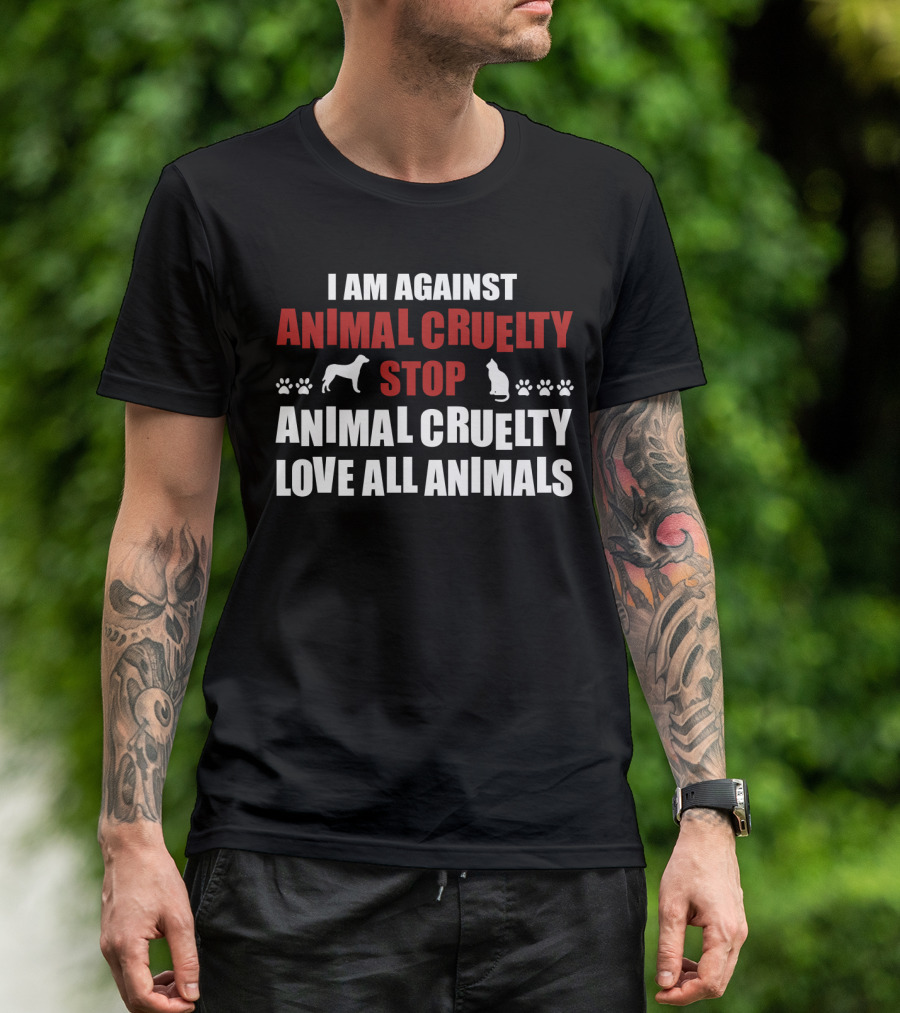 I Am Against Animal Cruelty Stop Animal Cruelty Love All Animals With Paw Prints Dog And Cat T-Shirt