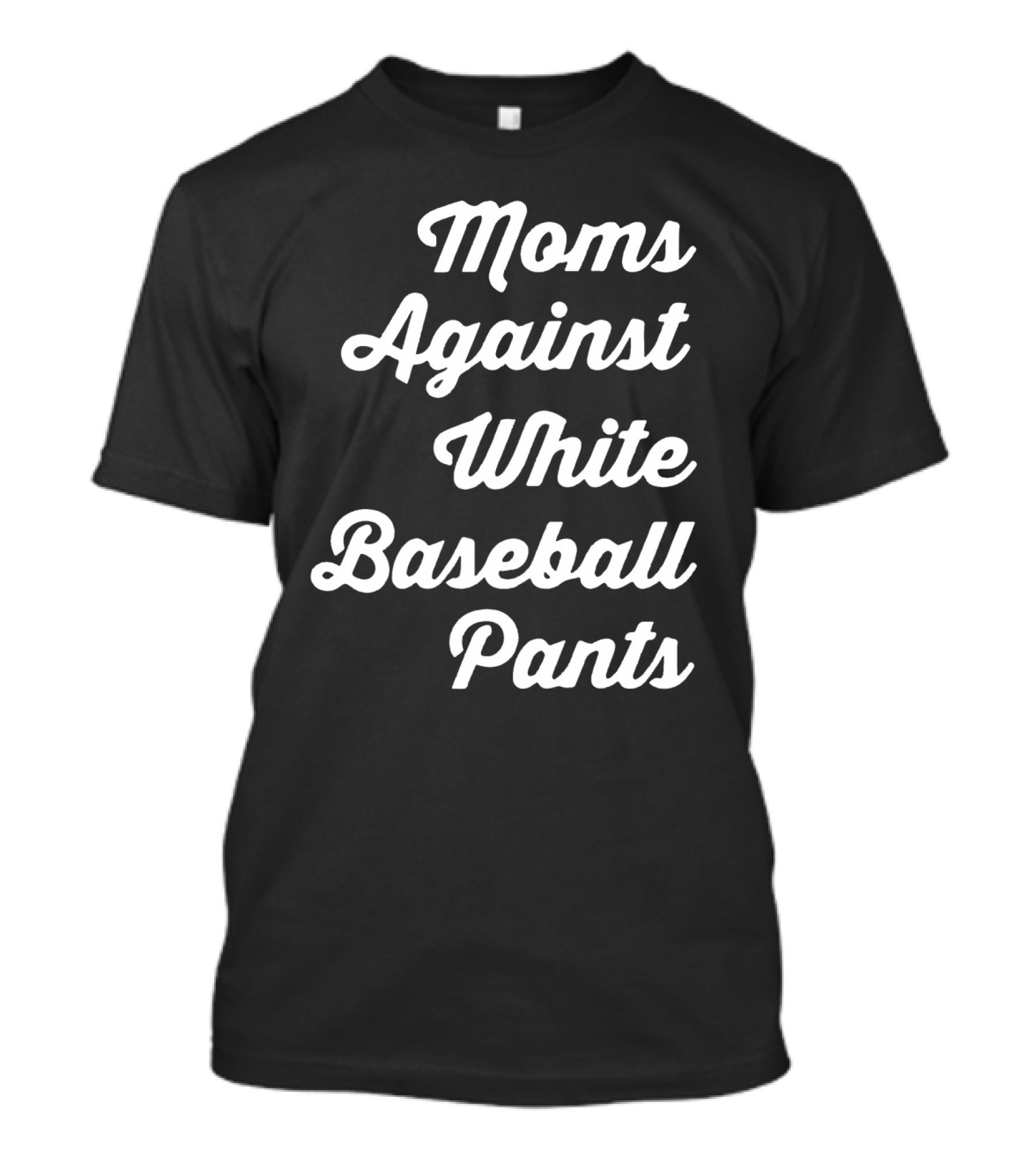 Moms United Against White Baseball Pants T-Shirt