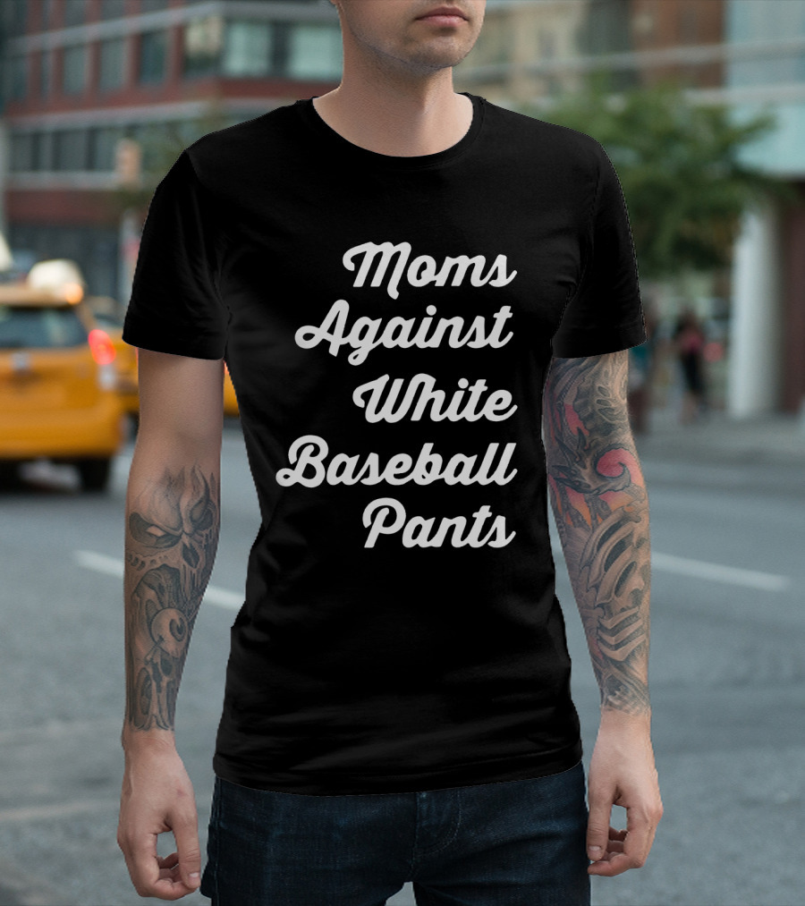 Moms United Against White Baseball Pants T-Shirt