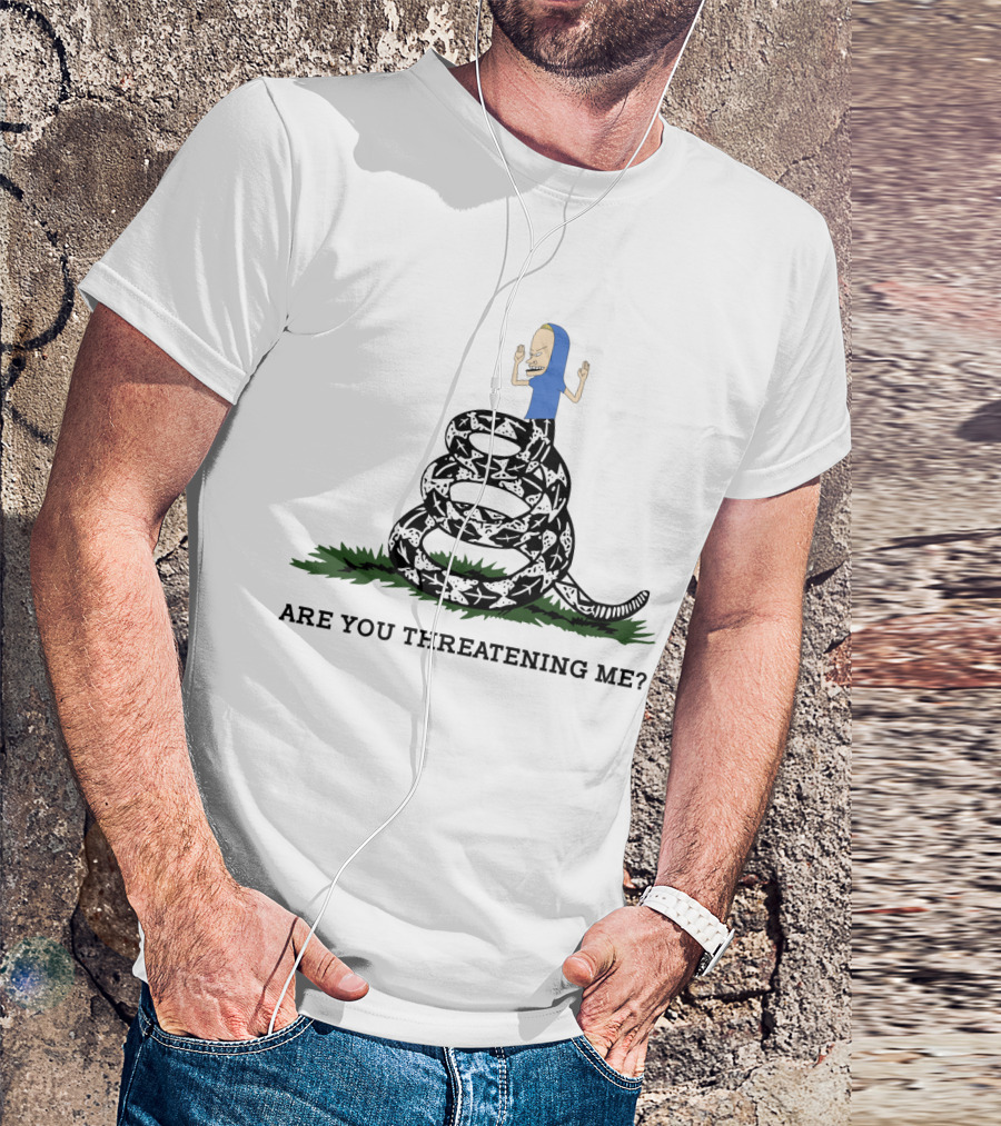 Gadsden Flag Parody Are You Threatening Me Beavis On Coiled Snake T-Shirt