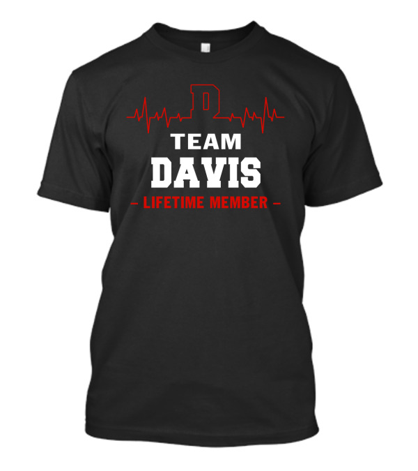 Team Davis D Lifetime Member With Red Heartbeat T-Shirt