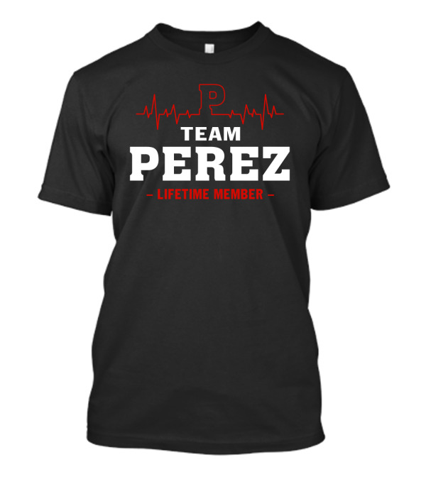 Team Perez Lifetime Member Logo With Heartbeat T-Shirt