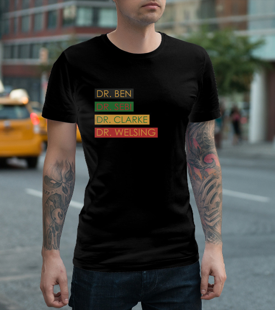 Dr Ben Dr Sebi Dr Clarke Dr Welsing Pan-African Influencers Text T-Shirt