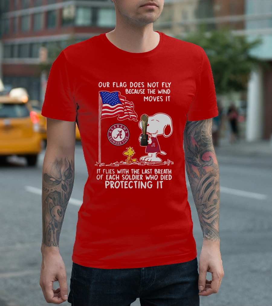 Alabama Crimson Tide Snoopy Woodstock Our Flag Does Not Fly Because the Wind Moves It Soldiers Protecting It T-Shirt