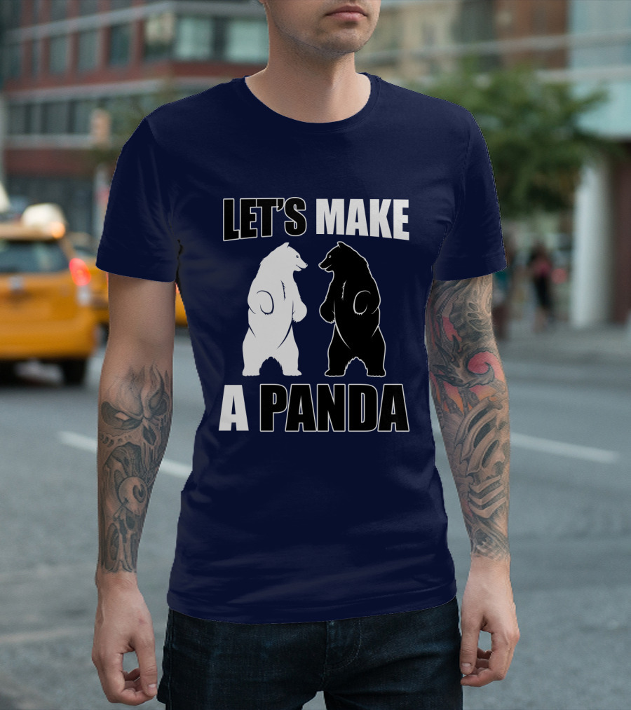 Let's Make a Panda with White and Black Bears Standing Together T-Shirt