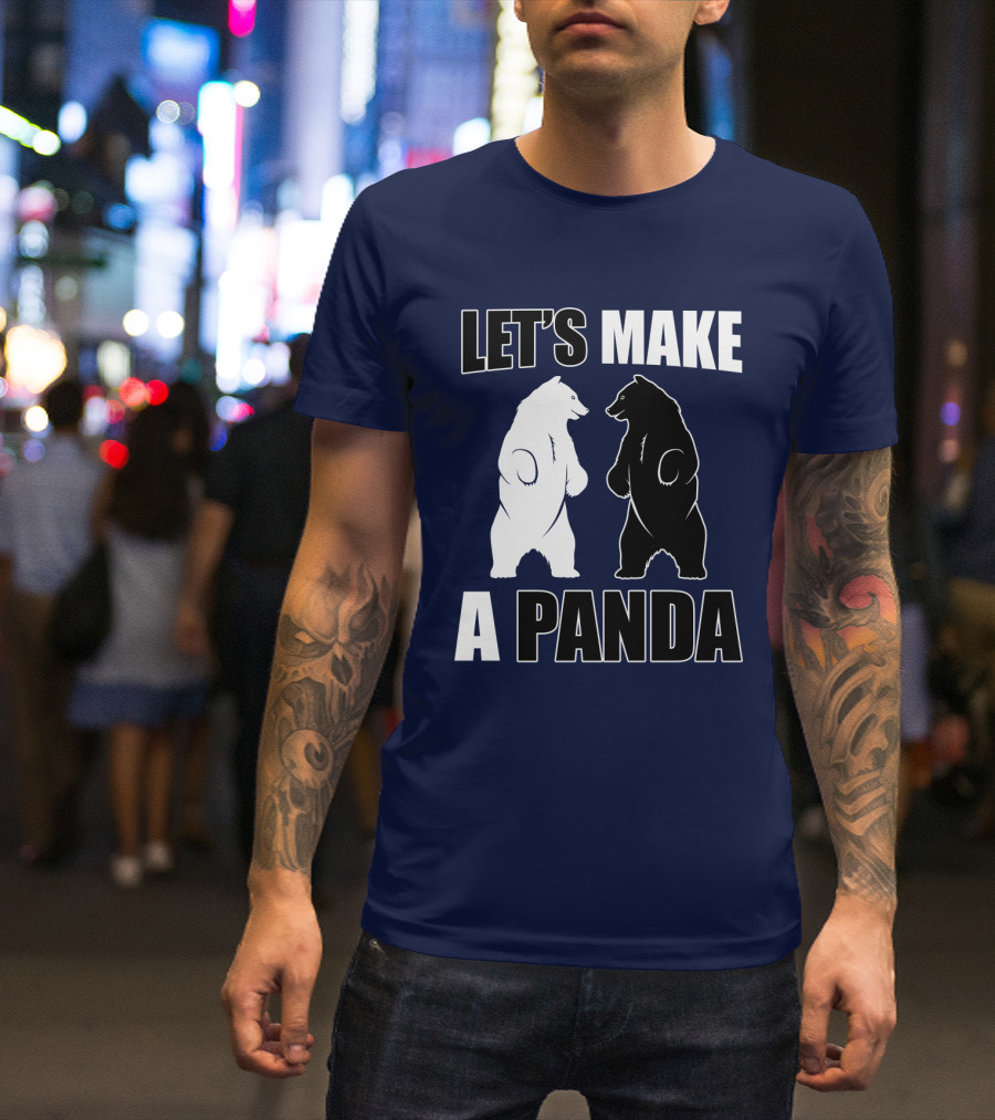 Let's Make A Panda With White And Black Bears Standing Together T-Shirt