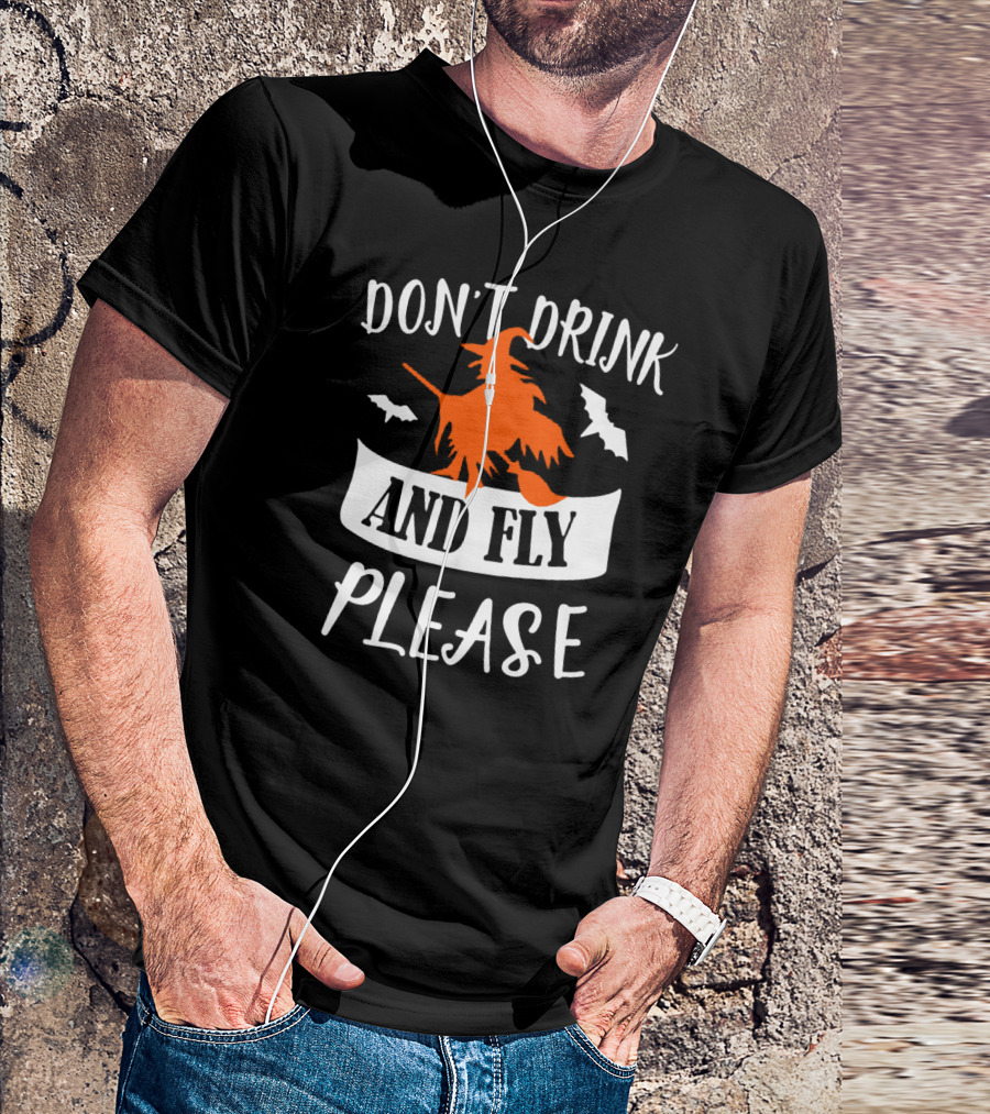 Don't Drink And Fly Please Halloween Witch And Bats T-Shirt