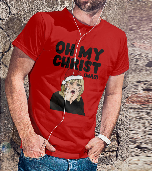 OH MY CHRIST(MAS) T-Shirt