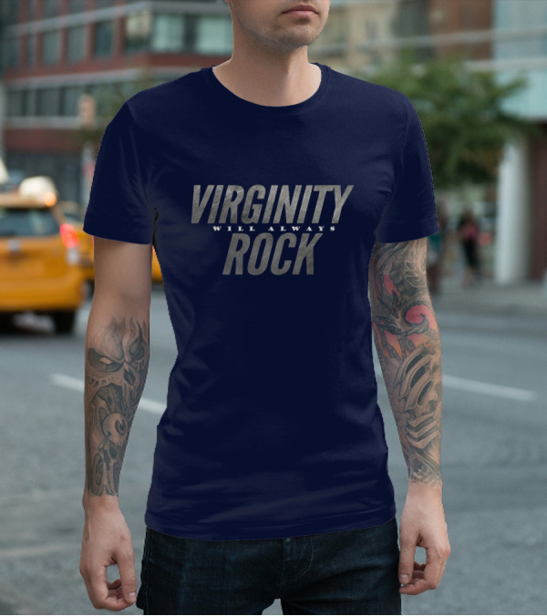 Virginity Will Always Rock T-Shirt