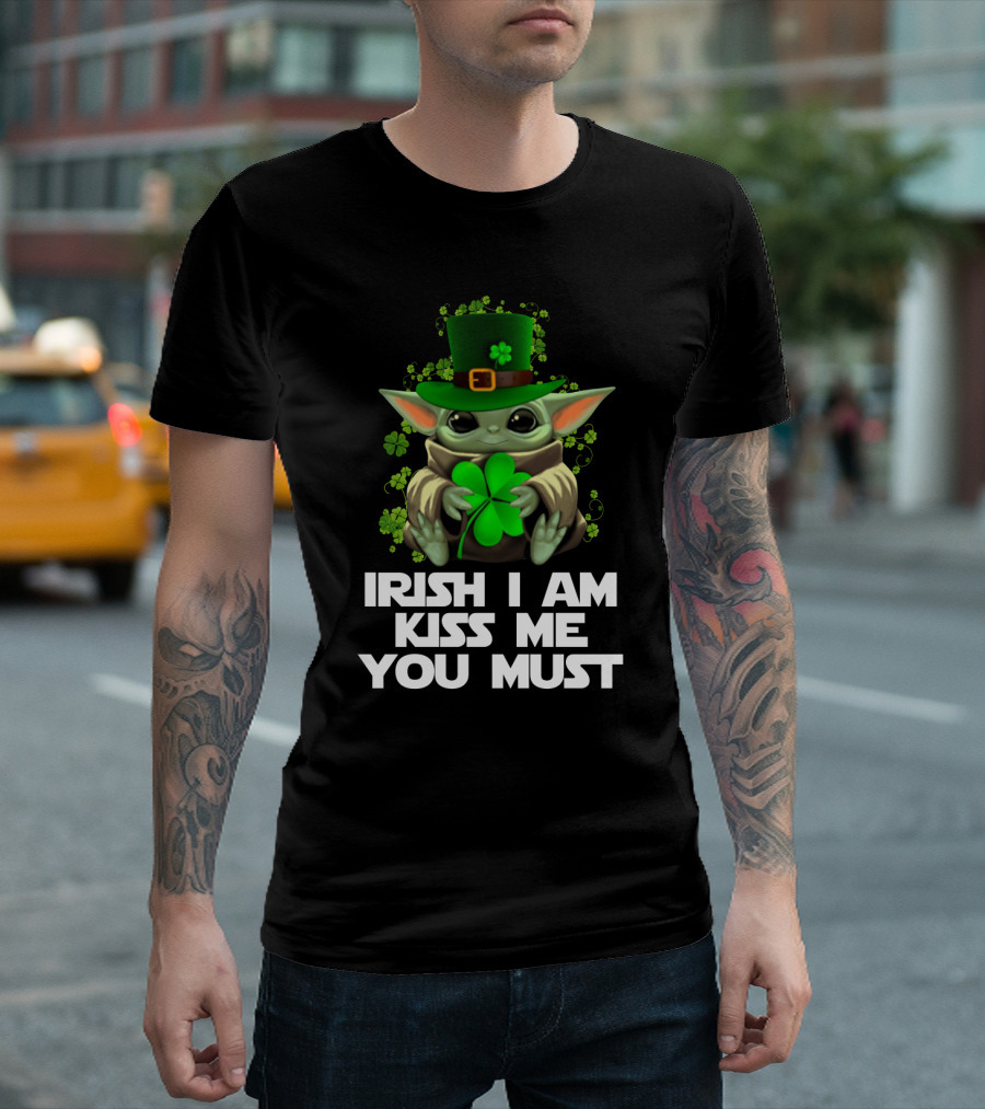 Irish I Am Kiss Me You Must Baby Yoda Shamrock St. Patrick's Day T-Shirt