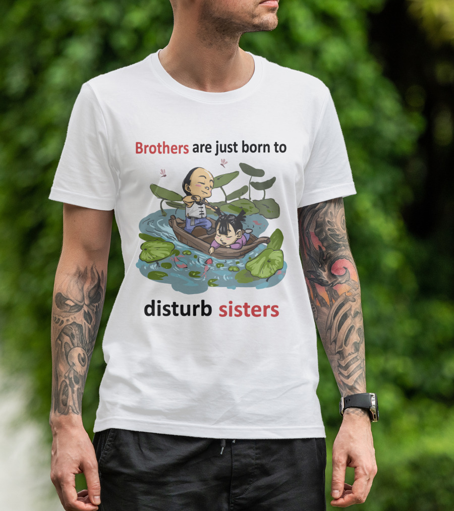 Brothers Are Just Born To Disturb Sisters In A Boat Among Lily Pads And Fish T-Shirt