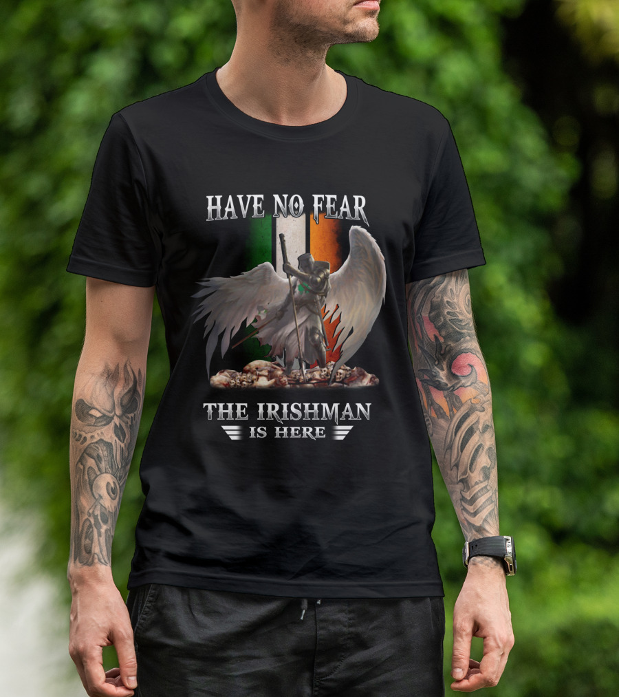 Have No Fear The Irishman Is Here Angelic Warrior With Irish Flag T-Shirt