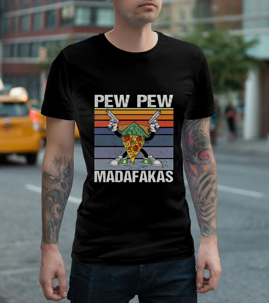 Pew Pew Madafakas Pizza Slice With Guns T-Shirt