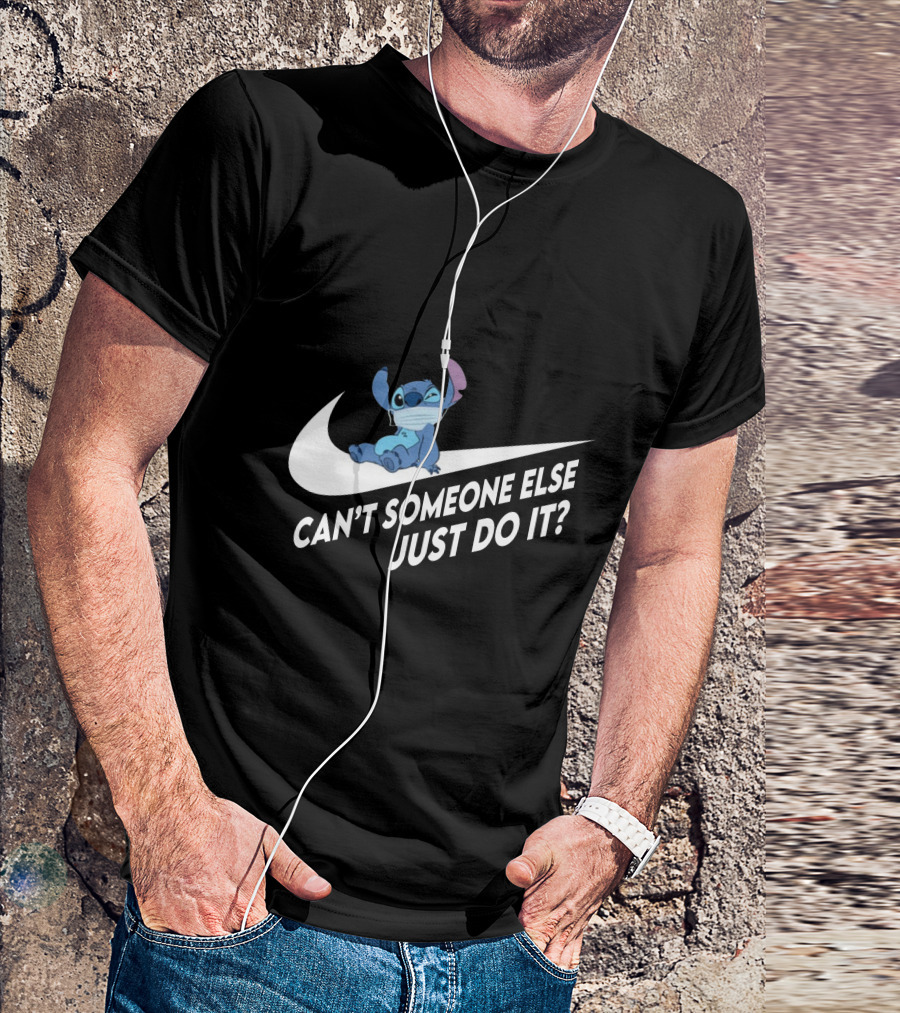 Stitch Can't Someone Else Just Do It T-Shirt