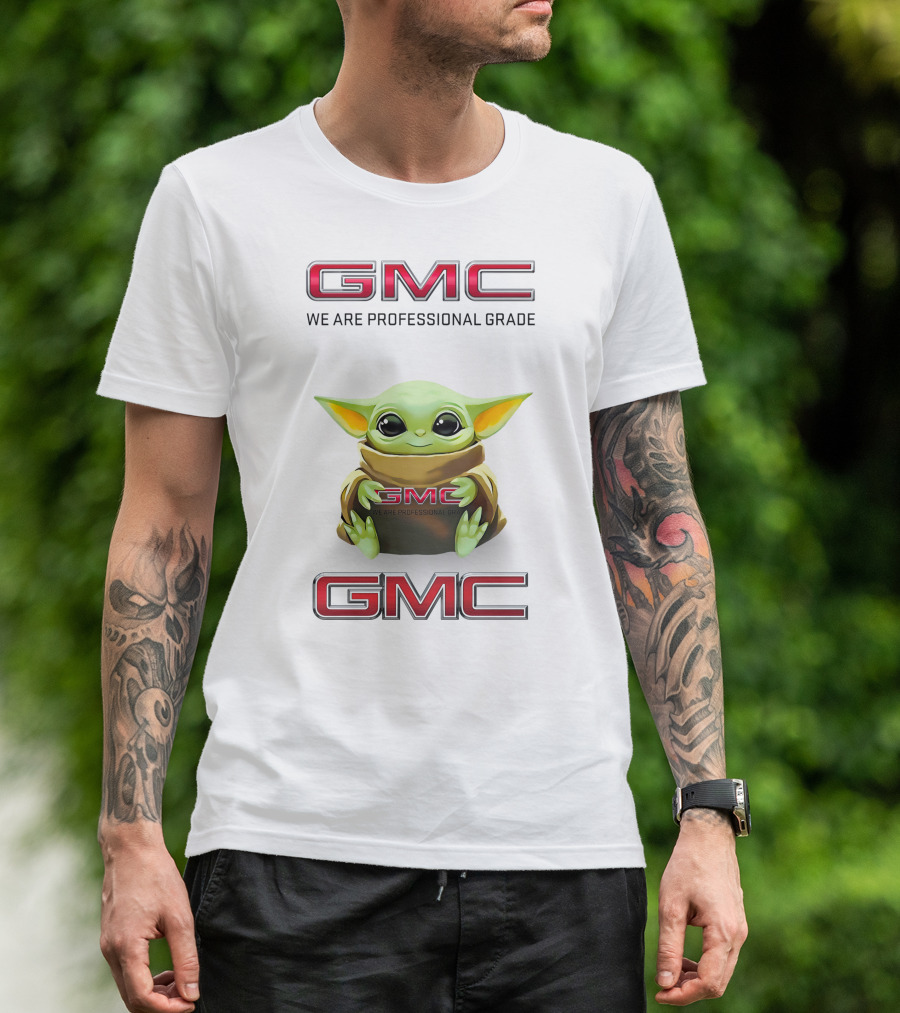 GMC Baby Yoda Hug We Are Professional Grade T-Shirt